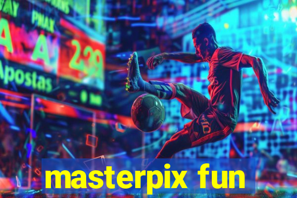 masterpix fun